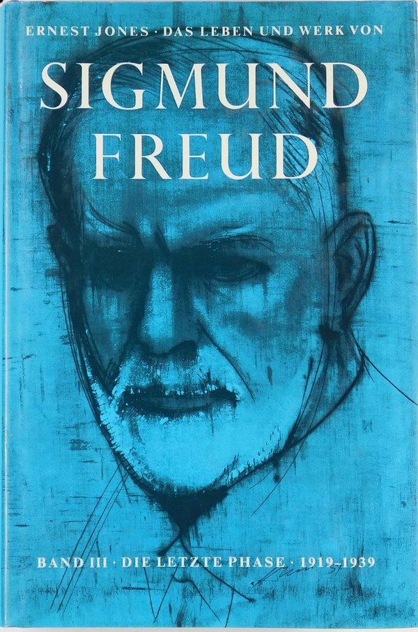 Das Leben und Werk von Sigmund Freud Band 3