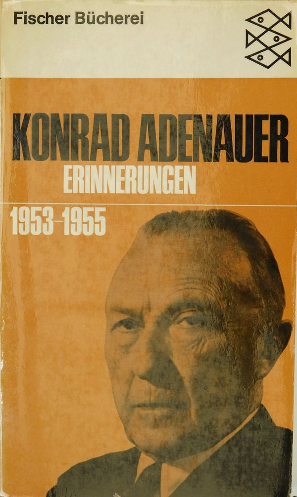 Konrad Adenauer Erinnerungen 1953-1955