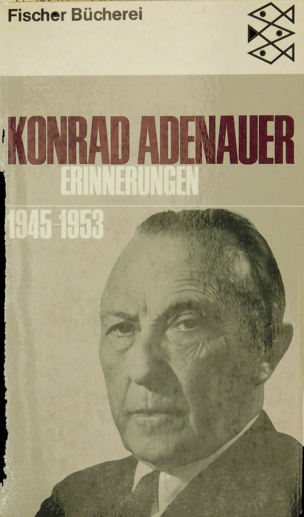Konrad Adenauer Erinnerungen 1945-1953