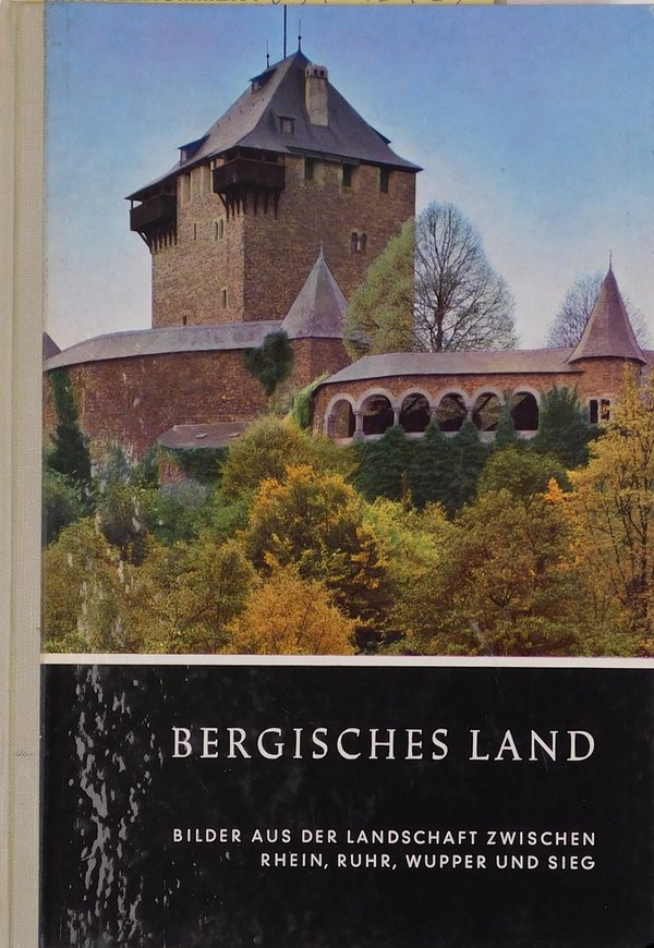 Bergisches Land - Bilder aus der Landschaft zwischen Rhein, Ruhr, Wupper und Sieg
