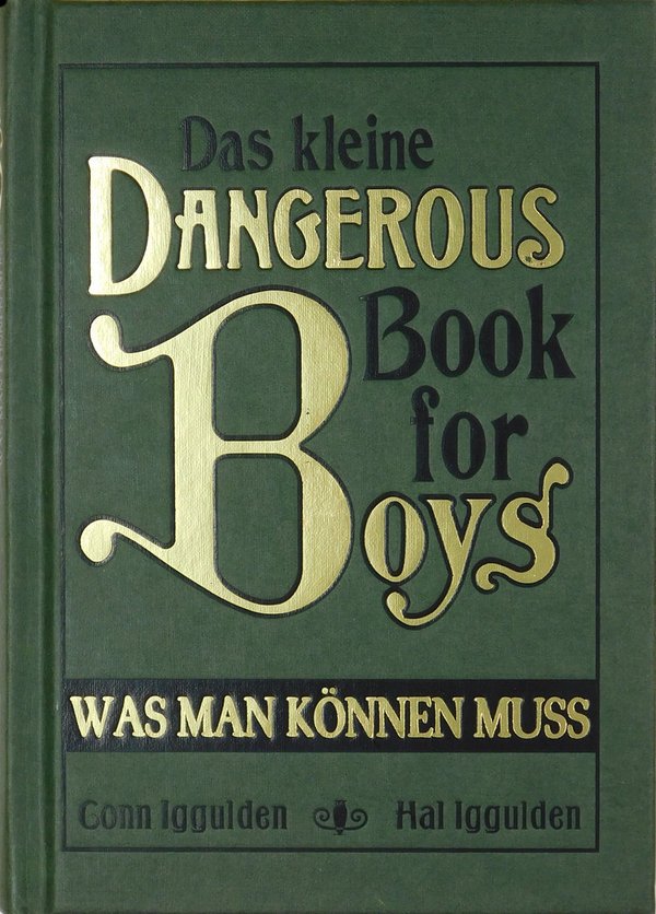 Das kleine Dangerous Book for Boys - Was man können muss