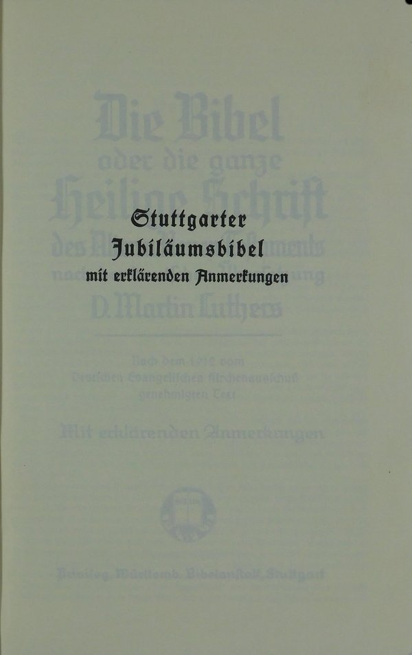 Die Bibel oder die ganze Heilige Schrift des Alten und Neuen Testaments nach M.Luther