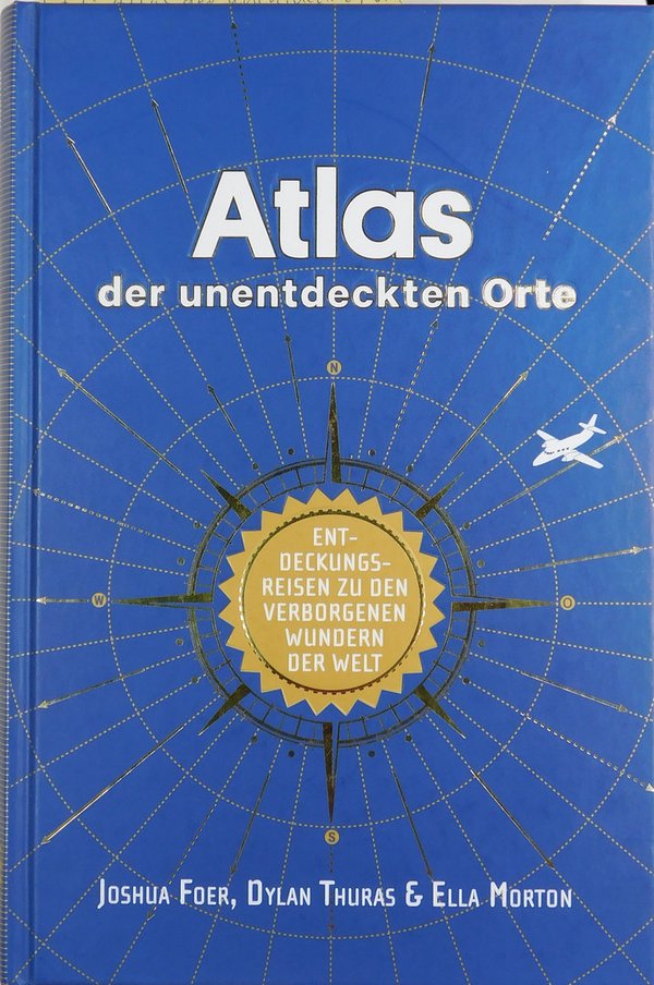 Atlas der unentdeckten Orte