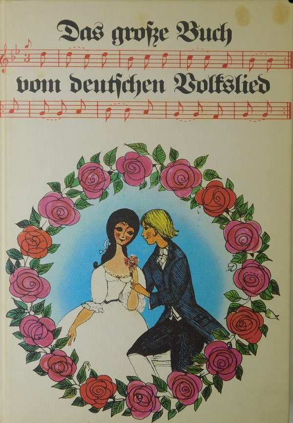 Das große Buch vom deutschen Volkslied