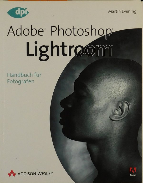 Adobe Photoshop Lightroom - Handbuch für Fotografen