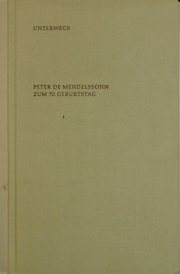 Unterwegs - Peter de Mendelssohn zum 70. Geburtstag