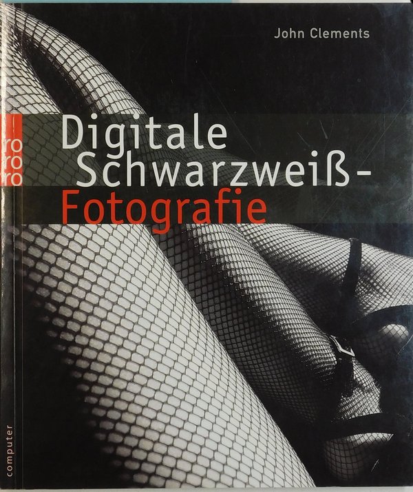 Digitale Schwarzweiß-Fotografie