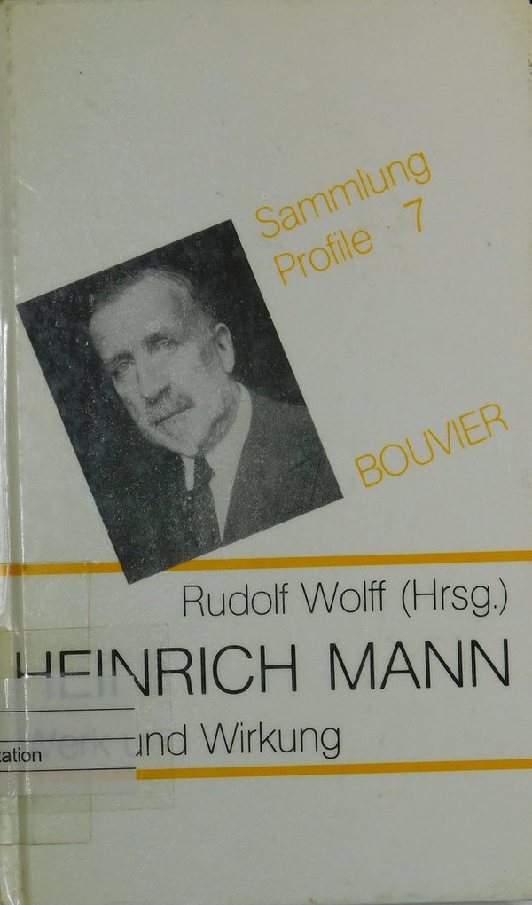 Heinrich Mann - Werk und Wirkung (Sammlung Profile, Band 7)